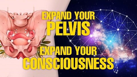 Braveheart Women - Expand your Pelvis, Expand your Consciousness