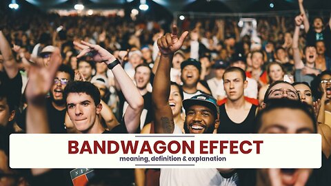 What is BANDWAGON EFFECT?