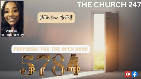 The Church 247 | Preparing for the Open Door | Apostle Hellena Horsley | August 5, 2023