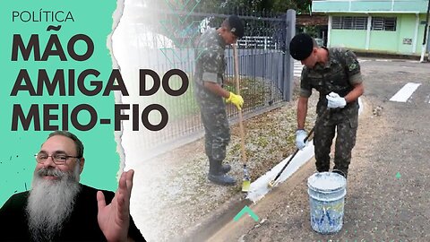 PROJETO de LEI define que FUNÇÃO das FORÇAS ARMADAS é PINTAR MEIO-FIO e NINGUÉM DISCORDA