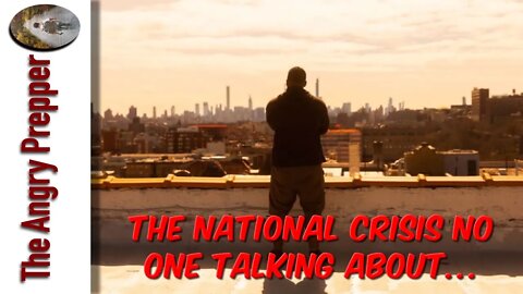 The National Crisis No One Is Talking About...