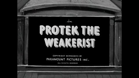 Popeye The Sailor - Protek The Weakerist (1937)