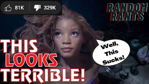 Random Rants: The Official Little Mermaid Trailer Gets Instantly RATIOED And DESTROYED!