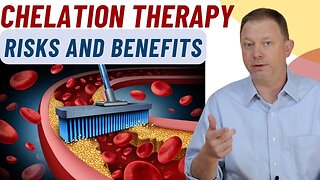 Chelation Therapy: How it works. Risks and Benefits
