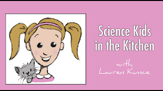 Science Kids in the Kitchen!