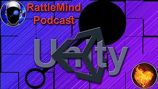 RattleMind Podcast | Unity Why? | 62