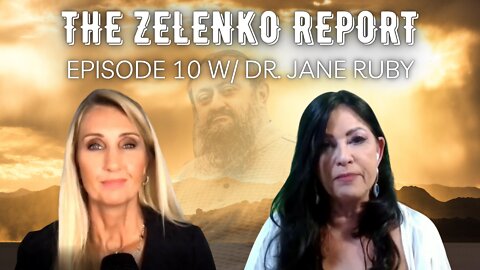 "America Is Beaten Up, but It's Not Beaten" - The Zelenko Report Episode 10 W/ Dr. Jane Ruby