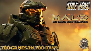 100 Games in 100 DAYS!! - Day #25 HALOTHON