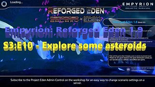 Empyrion 1.9 : Reforged Eden - S3:E10B - Lets mine some asteroids