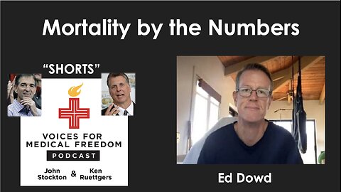 V-Shorts with Ed Dowd: Mortality by the Numbers