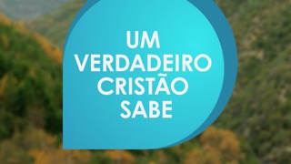 Um verdadeiro cristão sabe.