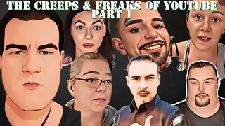 THE CREEPS & WELL FREAKS OF THE YOUTUBE STREETS