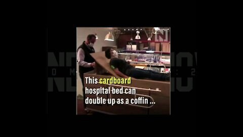 Cardboard Hospital Beds doubling as coffins??