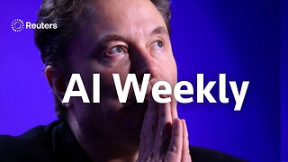 AI Weekly: Elon Musk wants to ask you something | REUTERS| U.S. NEWS ✅