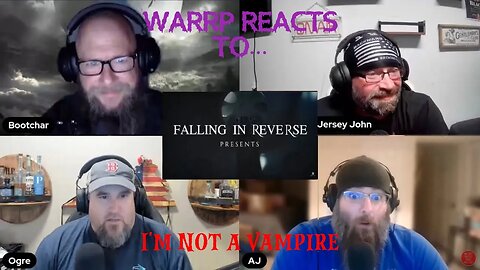 WARRP Reacts to Falling in Reverse...I'm Not A Vampire Revamped