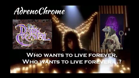 DARK CRYSTAL: Who Wants to Live Forever?! 1000 Points of Light * AdrenoChrome * Satanic Ritual Abuse