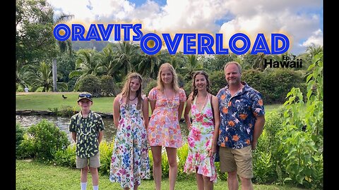 Oravits Overload Ep 7: The Oravits Family travels to Hawaii!