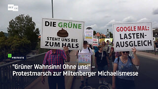 "Grüner Wahnsinn! Ohne uns!" – Protestmarsch zur Miltenberger Michaelismesse
