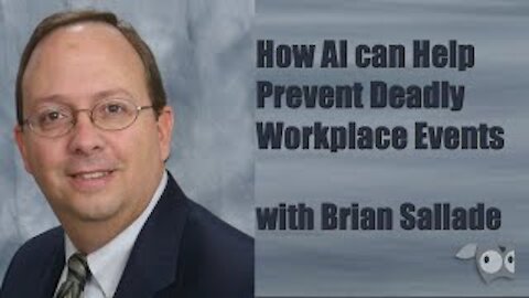 How AI can help to prevent deadly workplace events with Brian Sallade