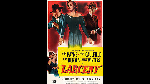 Larceny (1948) | A film noir directed by George Sherman