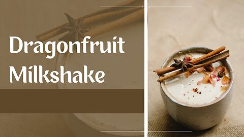 Dragonfruit Milkshake | How to make Dragonfruit Milkshake