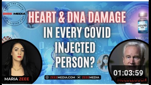 Maria Zeee: Dr. Peter McCullough - Heart & DNA Damage In Every COVID Injected Person