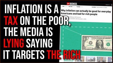 Inflation Is Tax On The Poor, The Media Tries To Pretend It Punishes The Rich But They're LYING