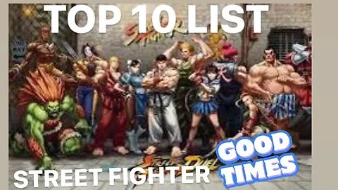 STREET FIGHTER TOP 10 GAMES
