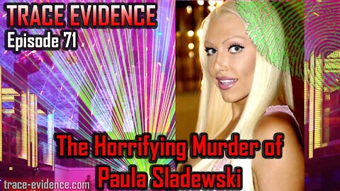 071 - The Horrifying Murder of Paula Sladewski