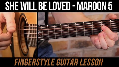 She Will Be Loved (Maroon 5) - Fingerstyle Guitar Tutorial