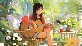 Positive music to start your good day ~ A playlist lofi for relax, study, work, stress relief