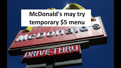 McDonald’s may debut $5 menu