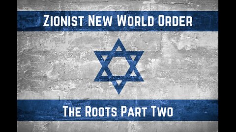 Zionist New World Order: The Roots Part Two by Michael Collins Piper