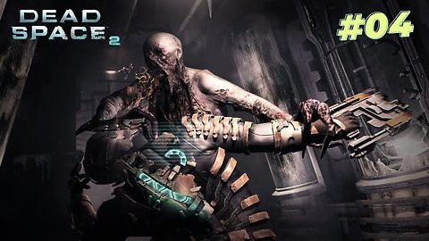 GAMEPLAY DEAD SPACE 2 - Parte #4