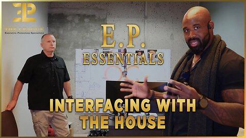 Interfacing with the House⚜️EP Essentials