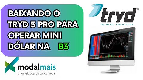 Baixando o Tryd 5 Pro Para Operar Mini Dólar Na B3 | Modal Mais