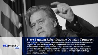 Steve Bannon: Robert Kagan o Donaldu Trumpovi