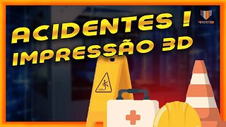 🔵 ACIDENTES COM IMPRESSÃO 3D? | Como se proteger no dia a dia