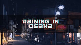 Lofi Relaxing Music Raining in Osaka ~ Lofi to calm, relax, study