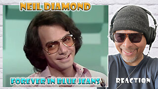 Neil Diamond - Forever In Blue Jeans Reaction!