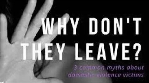 Nat'l DV Awareness Month | Why Do Victims Stay?