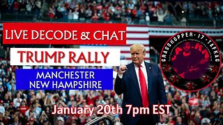 Grasshopper Live Decode Show - President Trump Manchester, NH January 20th 2024