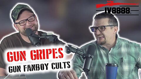 Gun Gripes #351: "Gun Fanboy Cults"