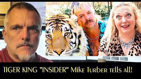 Tiger king "INSIDER" Mike Turber tells all!
