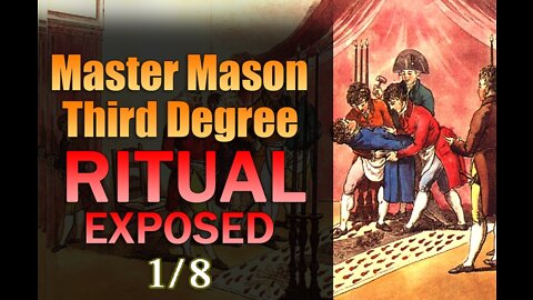 Master Mason 3rd Degree Ritual Exposed The Hiram Abiff Series REVISITED 1/8