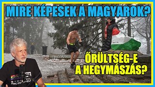 Mire képesek a magyarok? Őrültség-e a hegymászás? - Hobbista Hardcore 23-06-27/2; Szilágyi Zoltán