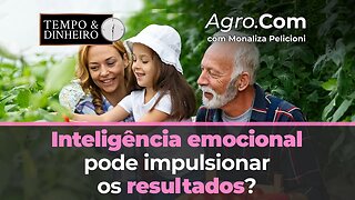 Como a inteligência emocional pode impulsionar os resultados no agronegócio.