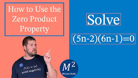 How to Use the Zero Product Property | Solve (5n-2)(6n-1)=0 | Minute Math