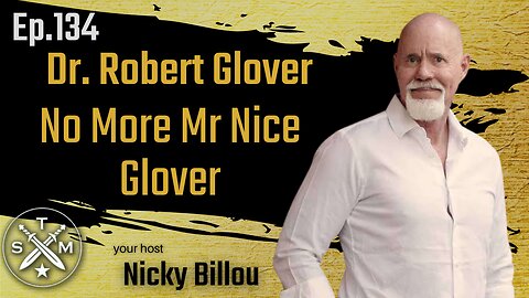 SMP E134: Dr Robert Glover - No More Mr Nice Glover