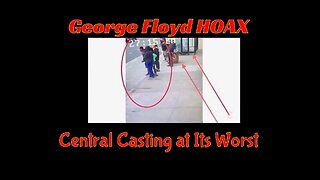 ❌George Floyd: I Picked the Scene Apart & Lookie What I Found 😟